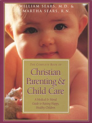 cover image of The Complete Book of Christian Parenting and Child Care